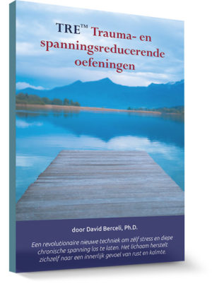 TRE Trauma- en spanningsreducerende oefeningen boek
